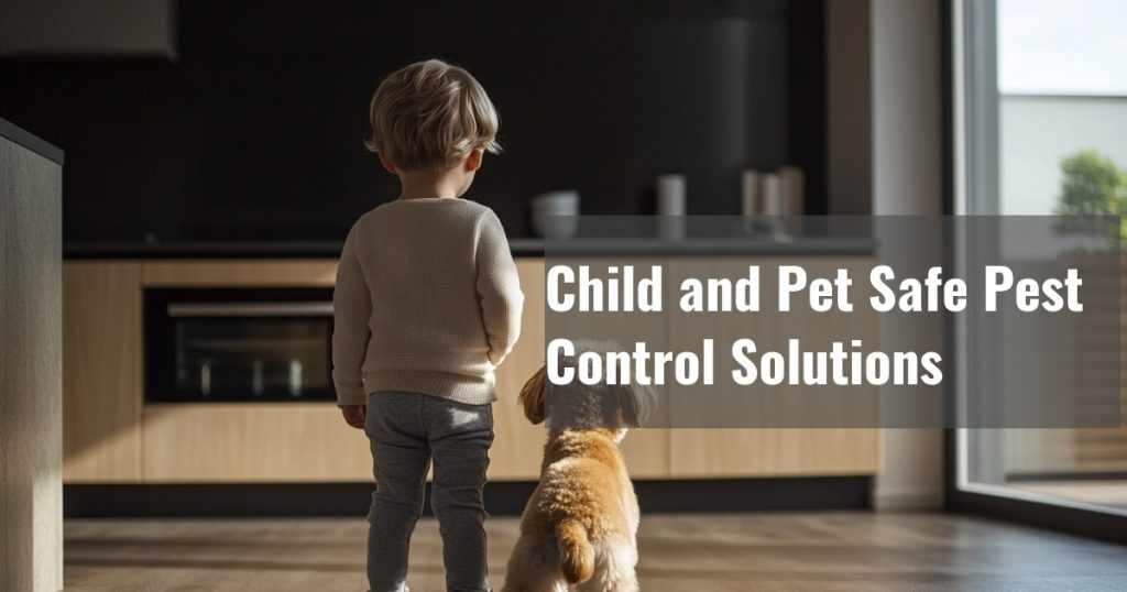 How to Help Keep Kids and Pets Safe During Pest Control